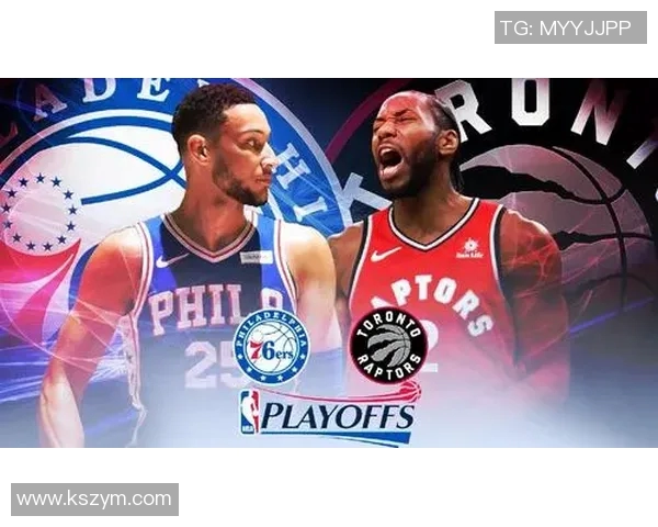 2019年NBA季后赛激战回顾猛龙与76人之间的经典对决与精彩瞬间